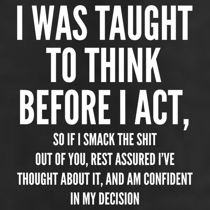 Funny I Was Taught To Think Before I Act 12oz Stainless Steel Coffee Mug