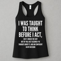 Funny I Was Taught To Think Before I Act Womens Tank Top