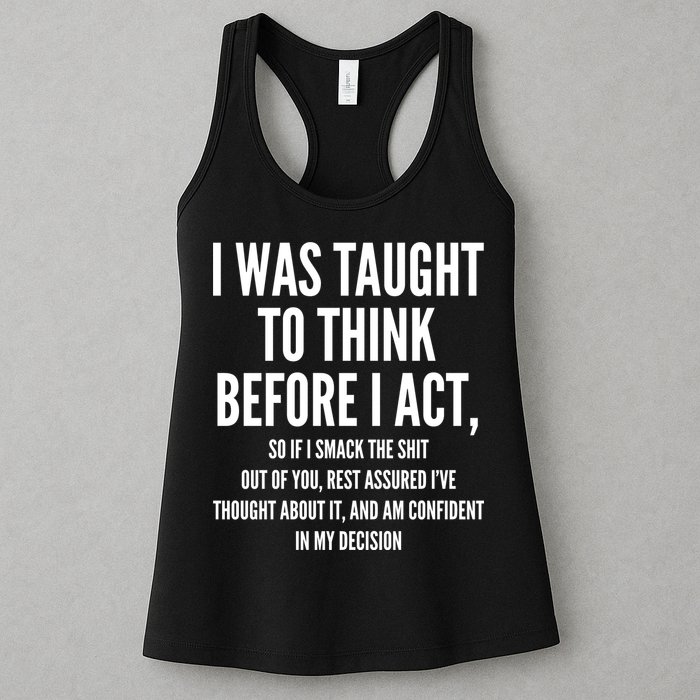 Funny I Was Taught To Think Before I Act Womens Tank Top