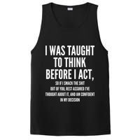 Funny I Was Taught To Think Before I Act PosiCharge Competitor Tank