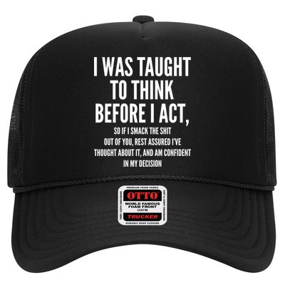 Funny I Was Taught To Think Before I Act Trucker Hat