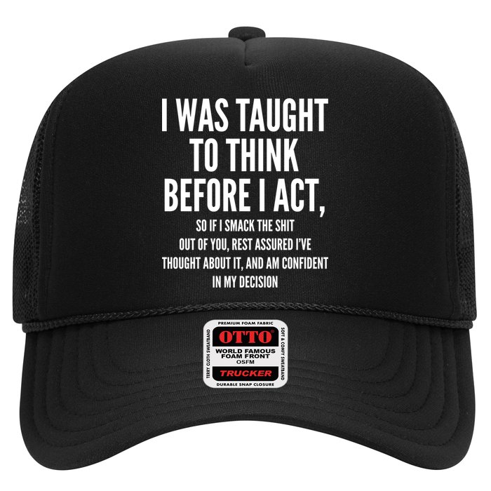 Funny I Was Taught To Think Before I Act Trucker Hat