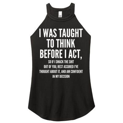 Funny I Was Taught To Think Before I Act Women's Perfect Tri Rocker Tank