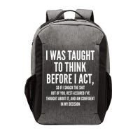 Funny I Was Taught To Think Before I Act Vector Backpack