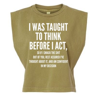 Funny I Was Taught To Think Before I Act Garment-Dyed Women's Muscle Tee