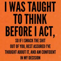 Funny I Was Taught To Think Before I Act Mug