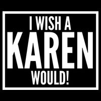 Funny I Wish A Karen Would Meme 16 in Basic Backpack