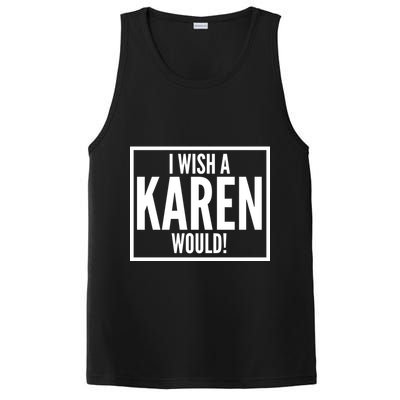 Funny I Wish A Karen Would Meme PosiCharge Competitor Tank