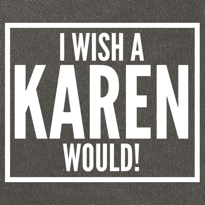 Funny I Wish A Karen Would Meme Cotton Canvas Backpack