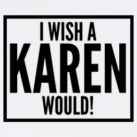 Funny I Wish A Karen Would Meme Garment-Dyed Sweatshirt