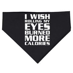 Funny I Wish Rolling My Eyes Burned More Calories USA-Made Doggie Bandana