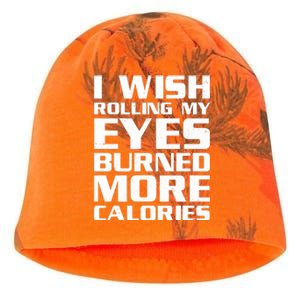 Funny I Wish Rolling My Eyes Burned More Calories Kati - Camo Knit Beanie