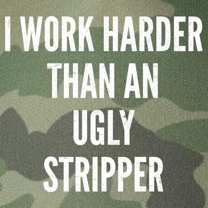 Funny I Work Harder Than An Ugly Stripper Legacy Tie Dye Trucker Hat