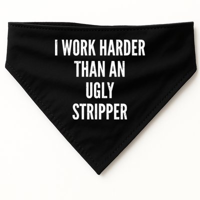 Funny I Work Harder Than An Ugly Stripper USA-Made Doggie Bandana