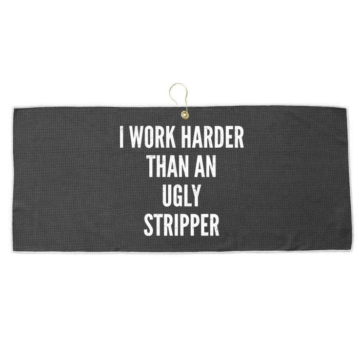 Funny I Work Harder Than An Ugly Stripper Large Microfiber Waffle Golf Towel