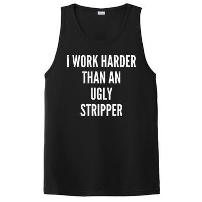 Funny I Work Harder Than An Ugly Stripper PosiCharge Competitor Tank