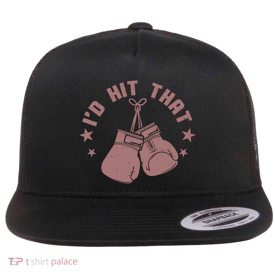 Funny I'D Hit That Boxing Fan Flat Bill Trucker Hat