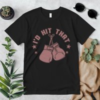 Funny I'D Hit That Boxing Fan Premium T-Shirt