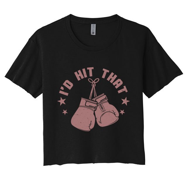 Funny I'D Hit That Boxing Fan Crop Top