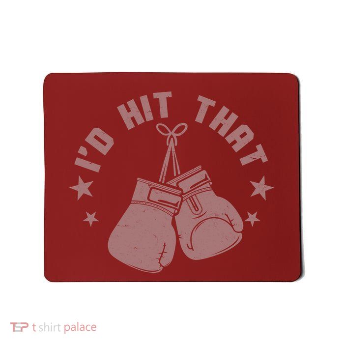 Funny I'D Hit That Boxing Fan Mousepad