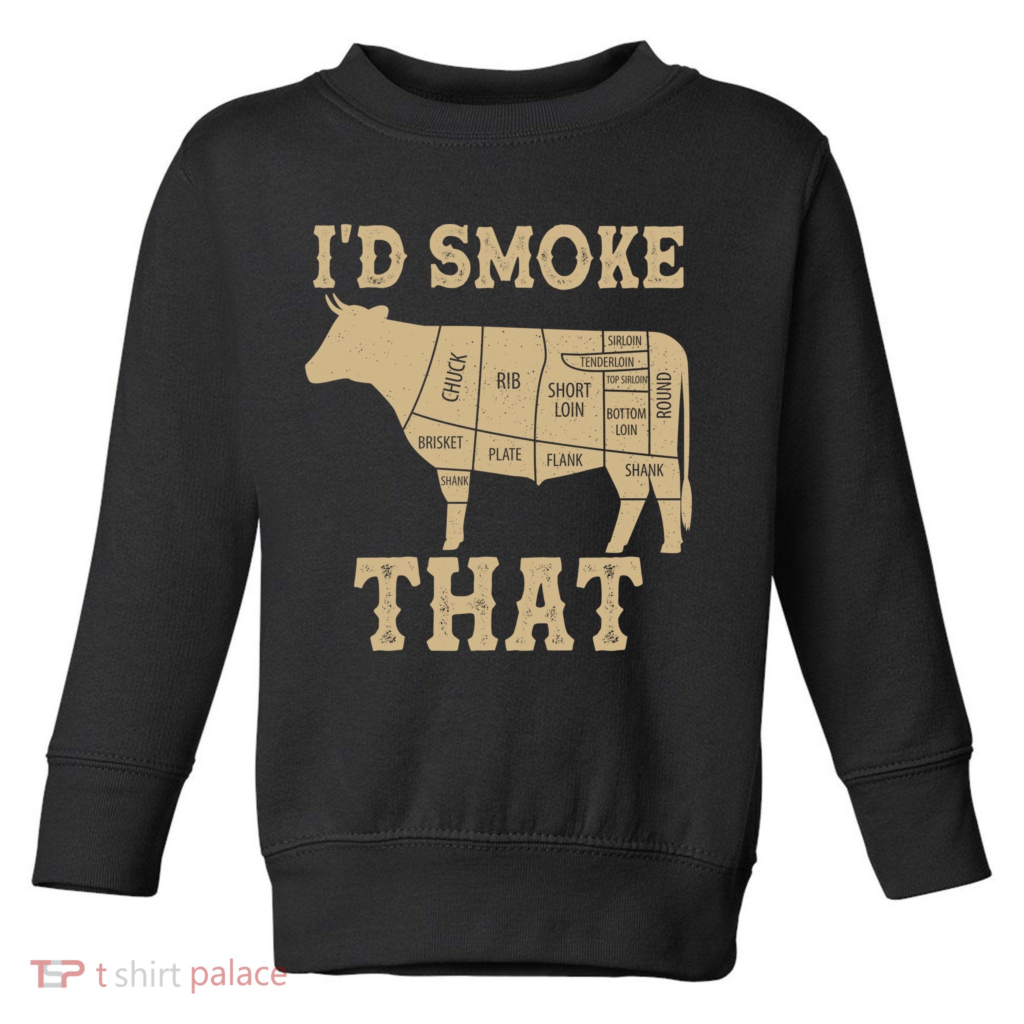 Funny I'd Smoke That Cattle Meat Cuts Toddler Sweatshirt