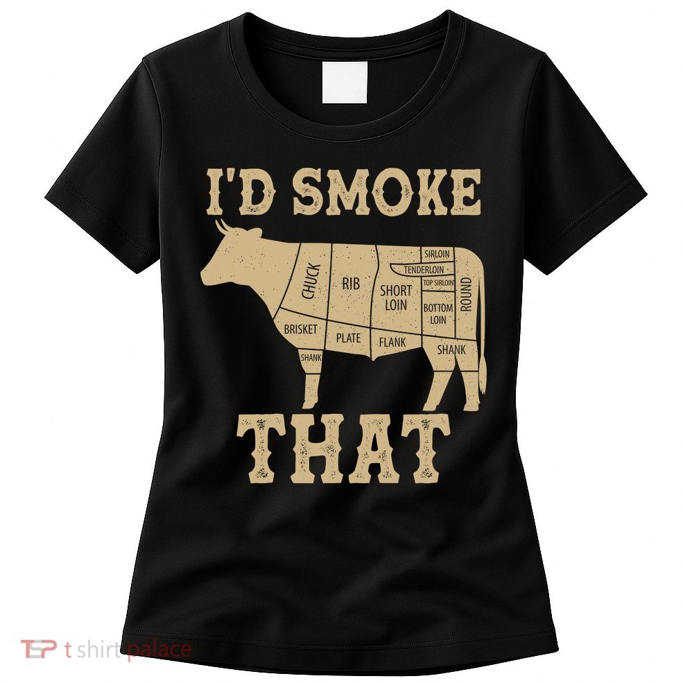 Funny I'd Smoke That Cattle Meat Cuts Womens T-Shirt