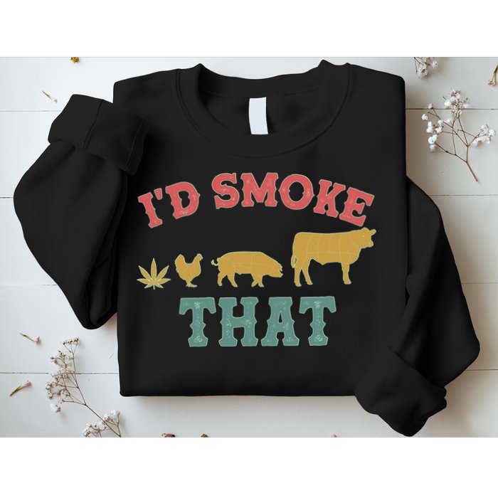 Funny I'd Smoke That Marijuana Leaf Sweatshirt