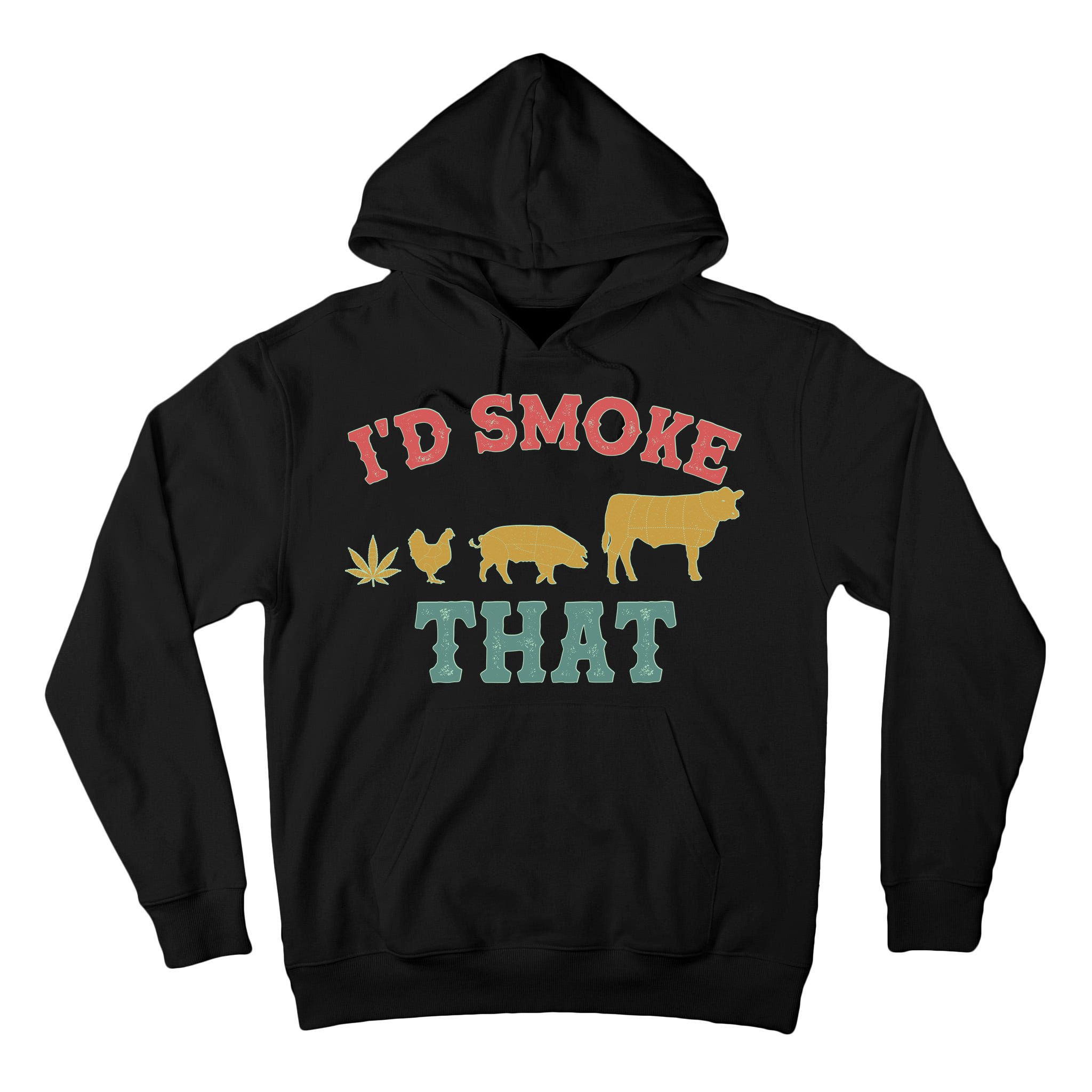 Funny I'd Smoke That Marijuana Leaf Tall Hoodie