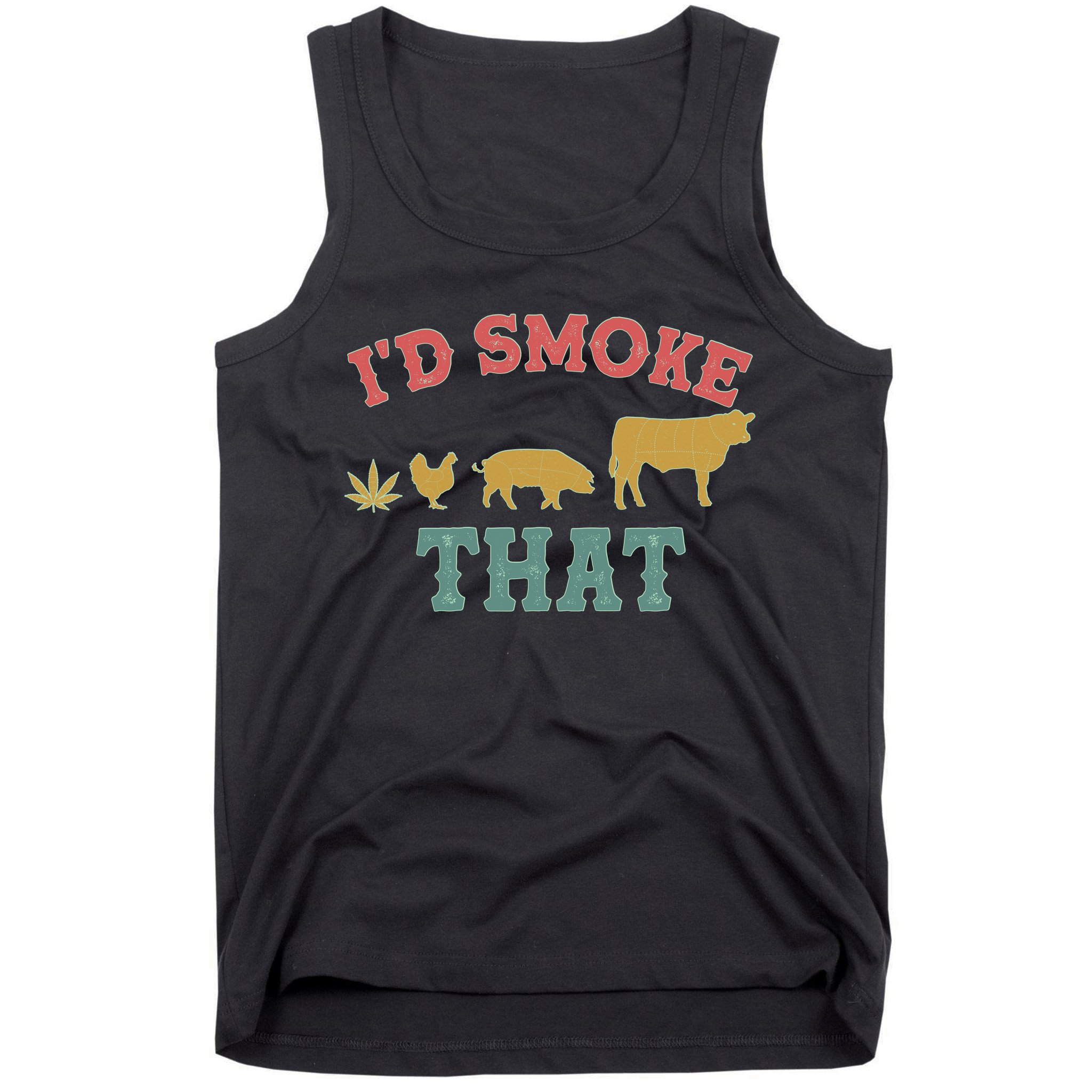 Funny I'd Smoke That Marijuana Leaf Tank Top