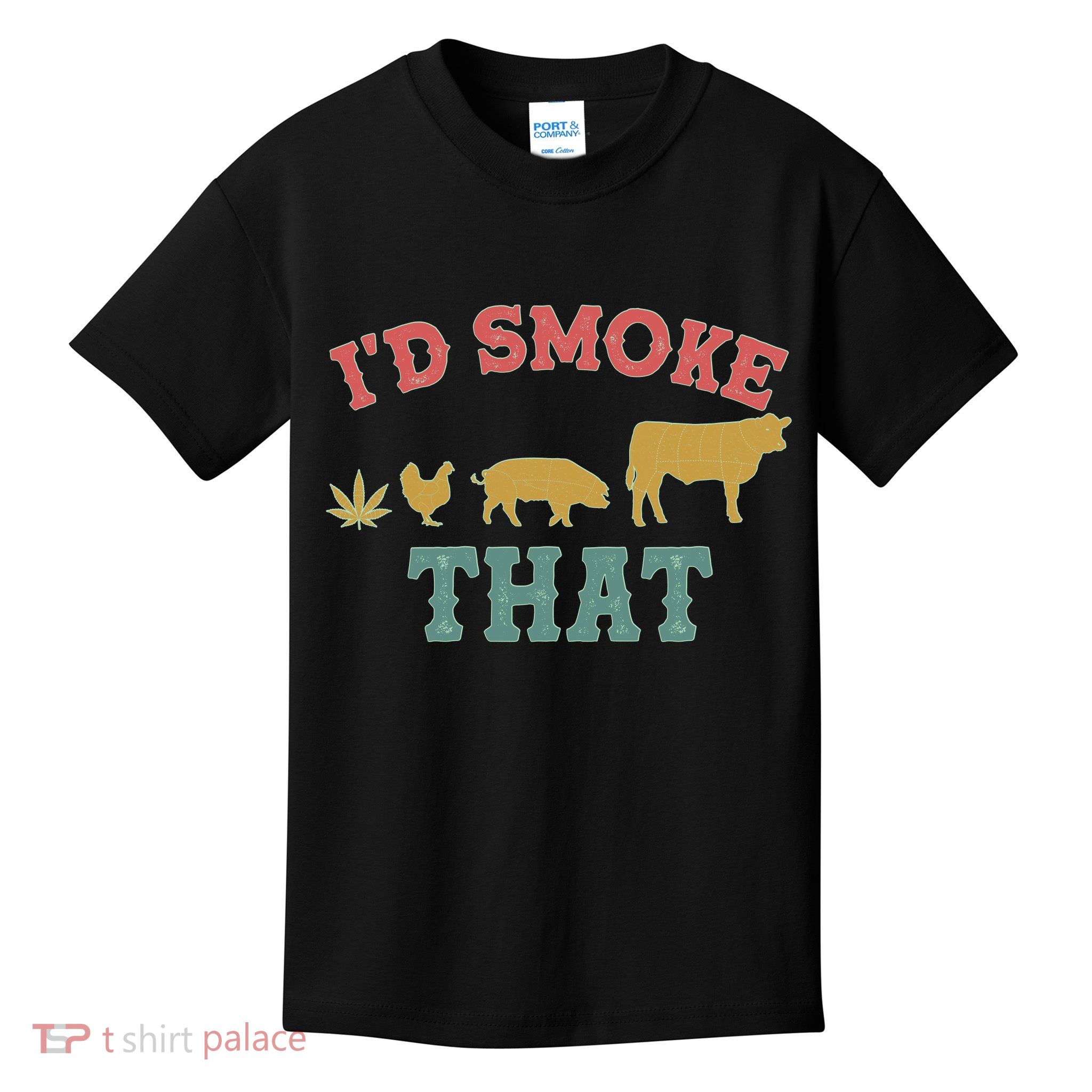 Funny I'd Smoke That Marijuana Leaf Kids T-Shirt