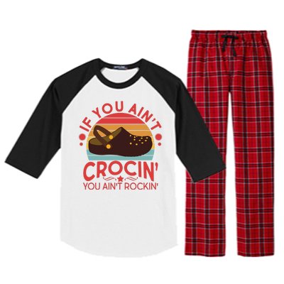 Funny If You Ain't Crocin' You Ain't Rockin' Raglan Sleeve Pajama Set