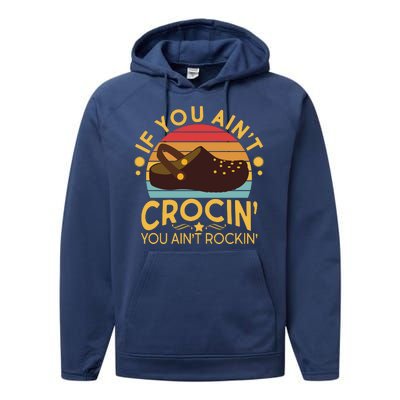 Funny If You Ain't Crocin' You Ain't Rockin' Performance Fleece Hoodie