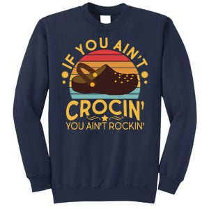 Funny If You Ain't Crocin' You Ain't Rockin' Sweatshirt