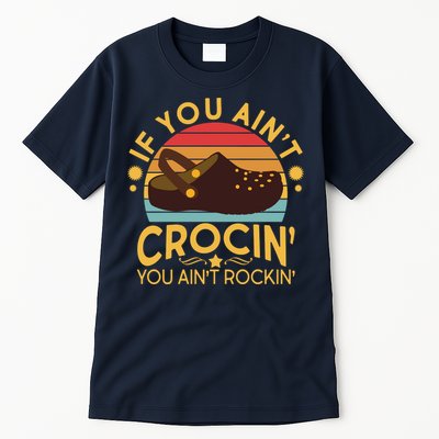 Funny If You Ain't Crocin' You Ain't Rockin' Tall T-Shirt