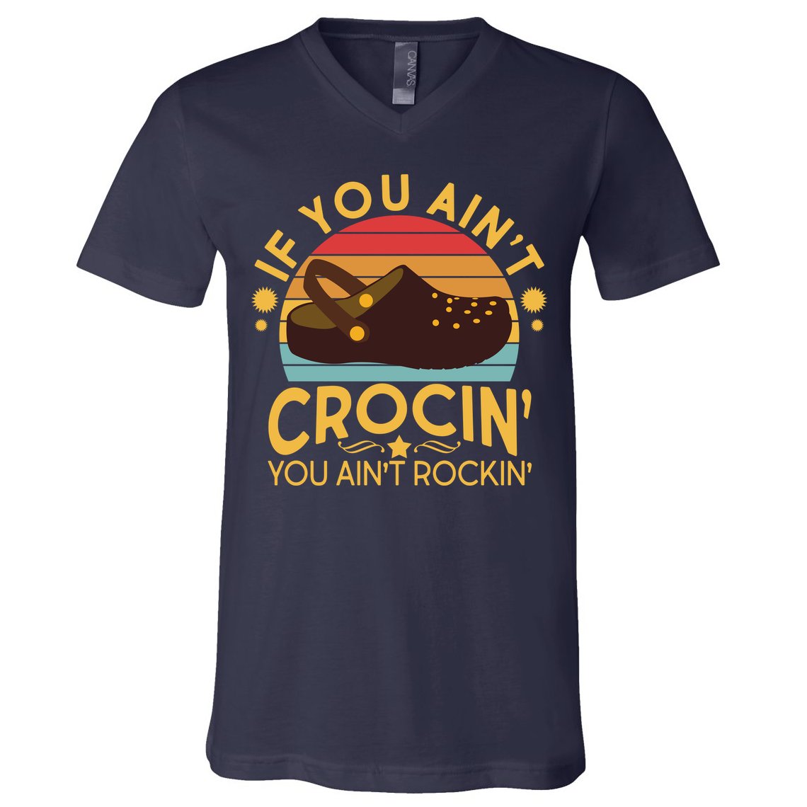 Funny If You Ain't Crocin' You Ain't Rockin' V-Neck T-Shirt