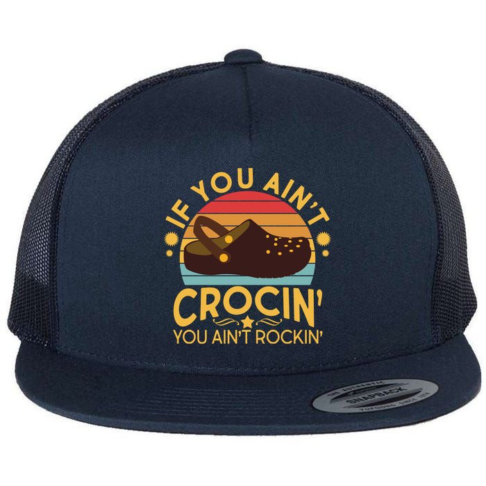 Funny If You Ain't Crocin' You Ain't Rockin' Flatbill Hat