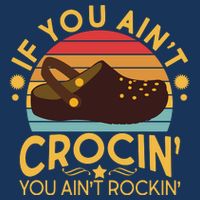 Funny If You Ain't Crocin' You Ain't Rockin' Flatbill Hat