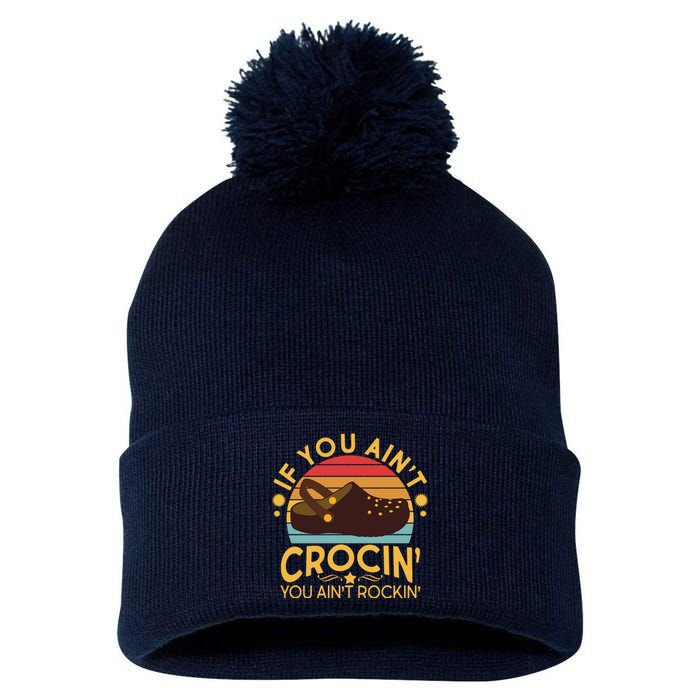 Funny If You Ain't Crocin' You Ain't Rockin' Pom Pom 12in Knit Beanie