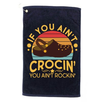 Funny If You Ain't Crocin' You Ain't Rockin' Golf Towel