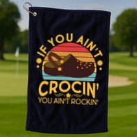 Funny If You Ain't Crocin' You Ain't Rockin' Golf Towel