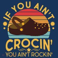 Funny If You Ain't Crocin' You Ain't Rockin' Women's V-Neck T-Shirt