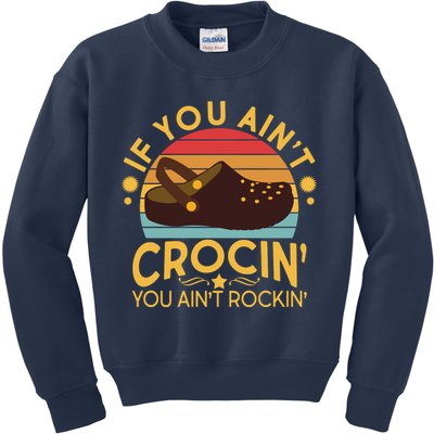 Funny If You Ain't Crocin' You Ain't Rockin' Kids Sweatshirt