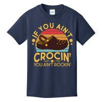 Funny If You Ain't Crocin' You Ain't Rockin' Kids T-Shirt