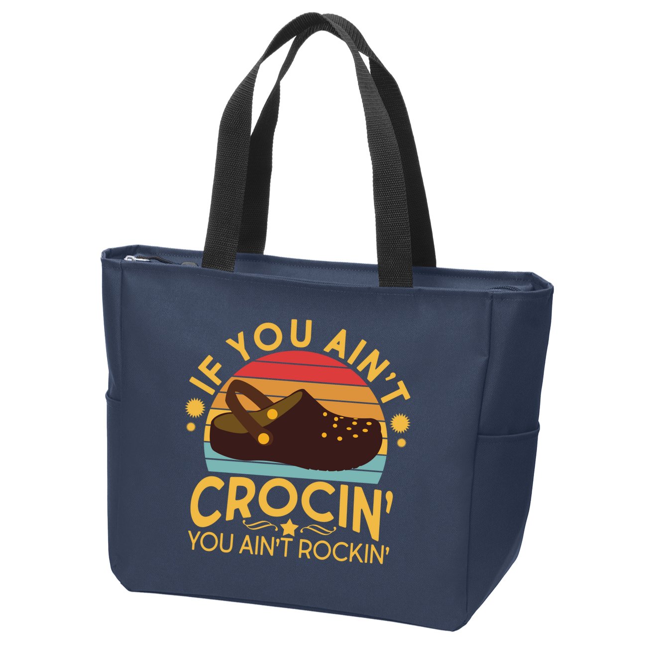 Funny If You Ain't Crocin' You Ain't Rockin' Zip Tote Bag