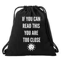 Funny If You Can Read This You Are Too Close Drawstring Bag