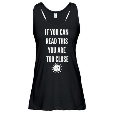 Funny If You Can Read This You Are Too Close Ladies Essential Flowy Tank
