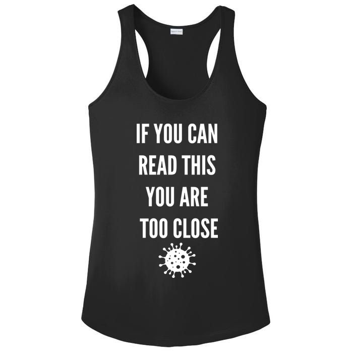 Funny If You Can Read This You Are Too Close Ladies PosiCharge Competitor Racerback Tank