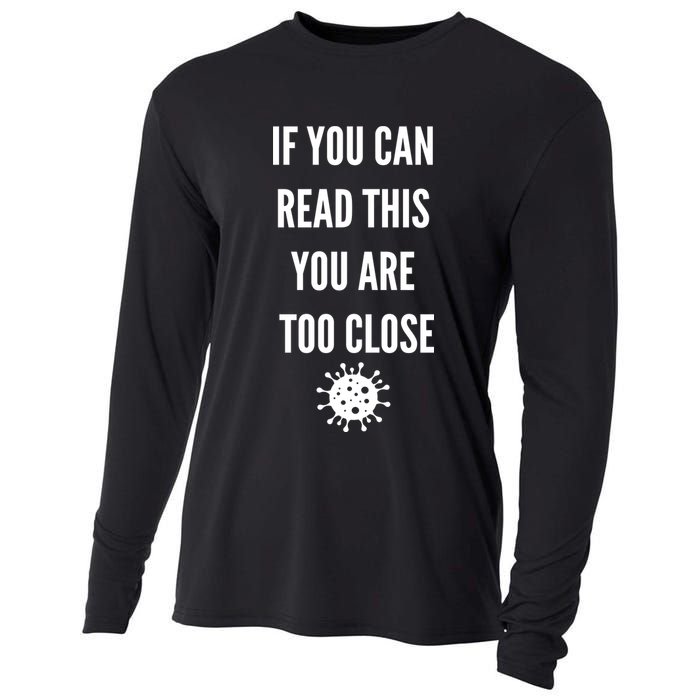 Funny If You Can Read This You Are Too Close Cooling Performance Long Sleeve Crew