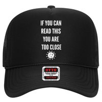 Funny If You Can Read This You Are Too Close Trucker Hat