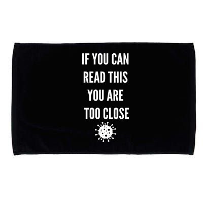 Funny If You Can Read This You Are Too Close Microfiber Hand Towel